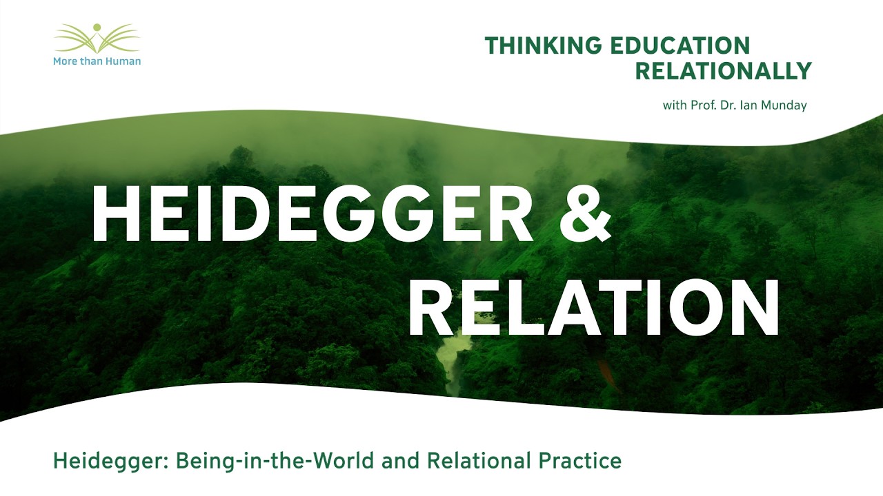Thinking Education Relationally | Heidegger: Being-in-the-World and ...