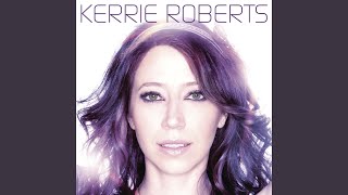 Video thumbnail of "Kerrie Roberts - Beautiful To Me"