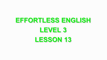 Effortless English DVD1   LEVEL 3 | LESSON 13 No Belief |LEARN ENGLISH EVERYDAY