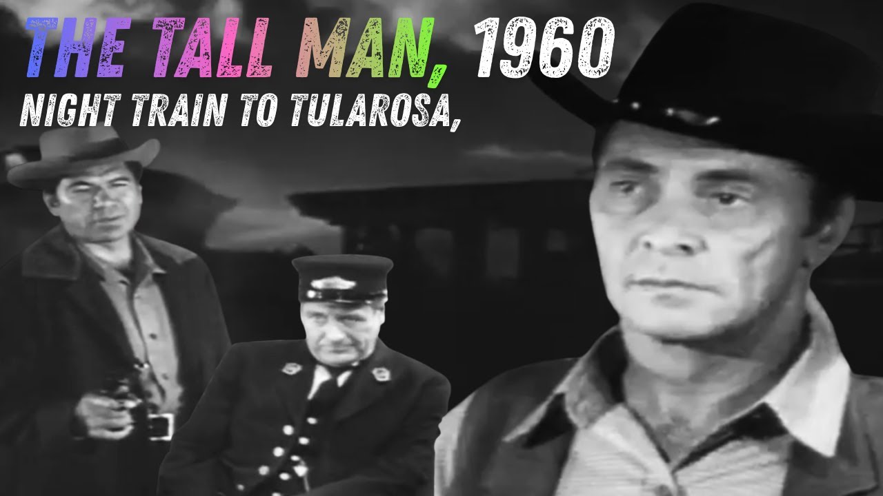 Barry Sullivan, Full Episodes, Night Train to Tularosa, The Tall Man, 1960