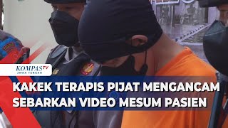 Kakek Terapis Pijat Mengancam Sebarkan Video Mesum Pasien