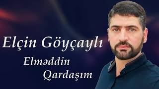Elcin Goycayli - Elmeddin Qardasim Resimi