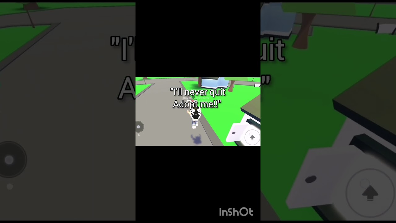 I quit adopt me oof 