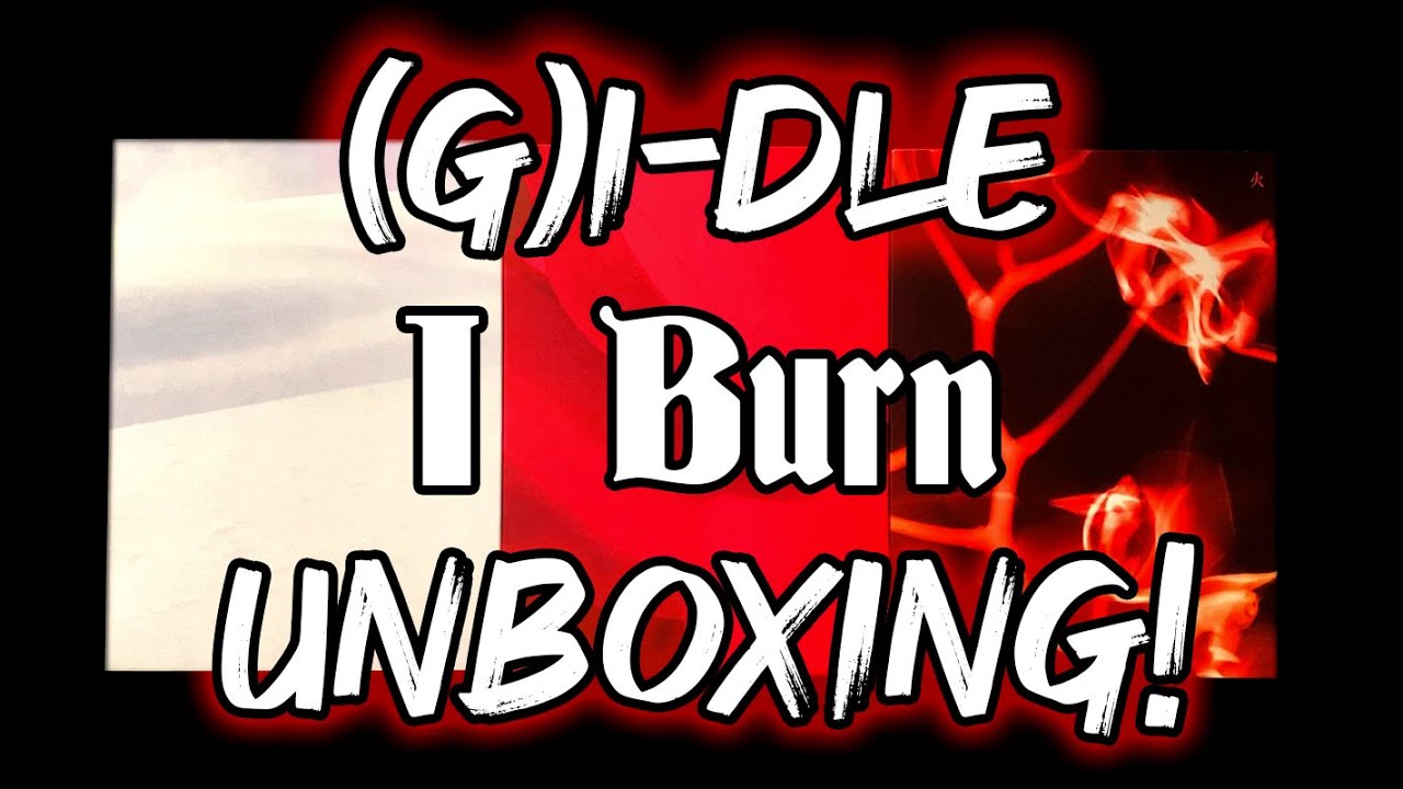(G)I-dle I Burn Unboxing 🔥 (Winter, Flower, and Fire versions)