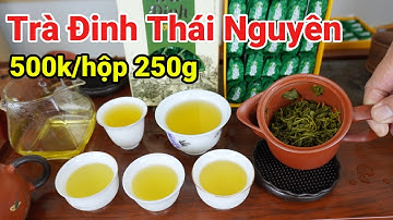 Trà Đinh Tân Cương Thái Nguyên Uống Vị Êm Hương Thơm Ngọt Hậu