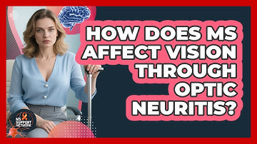 How Does MS Affect Vision Through Optic Neuritis?