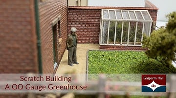 Scratch Building A OO Gauge Greenhouse