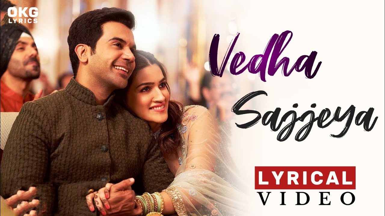 Vedha Sajjeya Lyrics Song Hum Do Hamare Do Rajkummar Kriti Sanon  Rekha Varun  Sachin Jigar