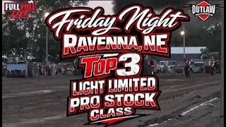 Outlaw Truck and Tractor Pull: Ravenna, NE: Friday Night Top 3 in the Light Limited Pro Stock Class