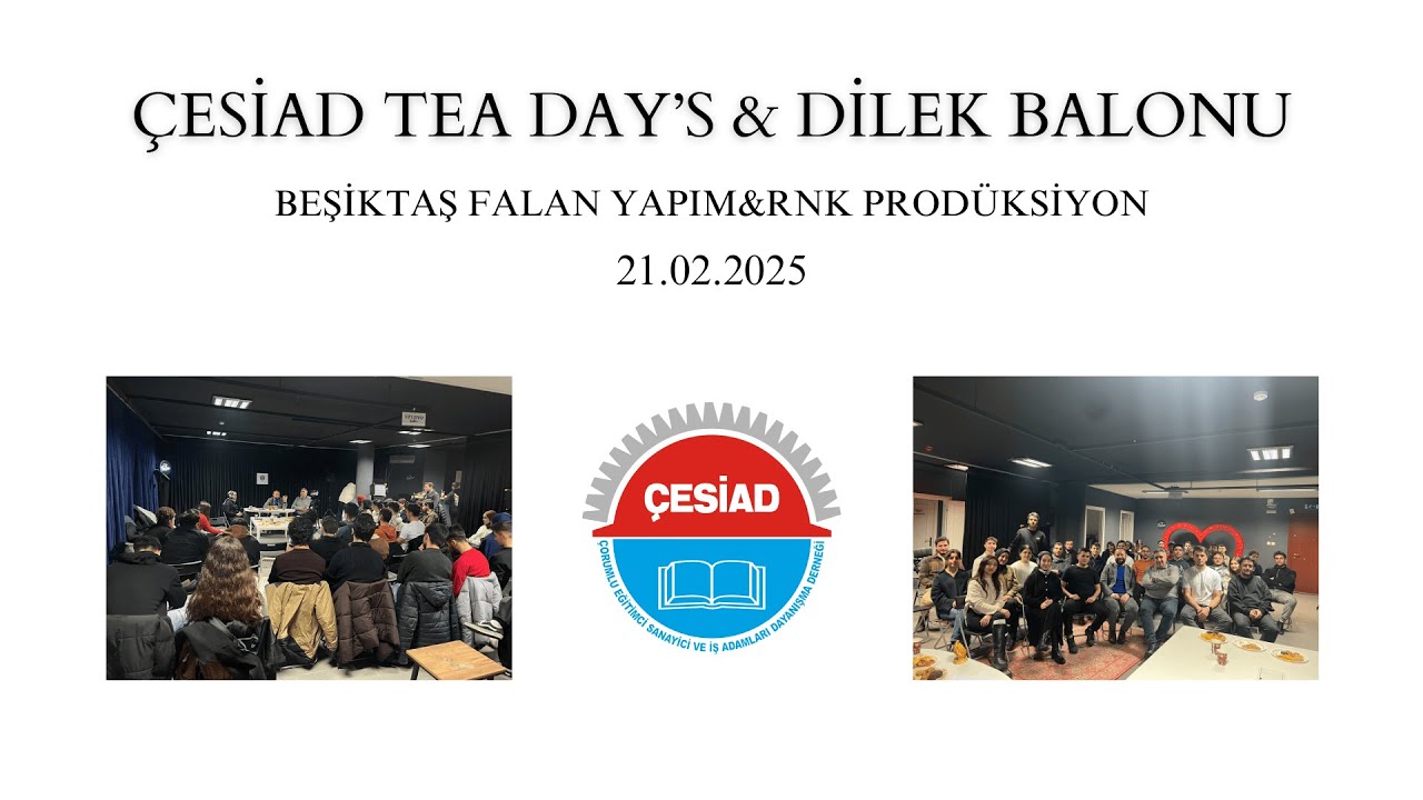 ÇESİAD TV ÖZEL | TEA DAY'S & DİLEK BALONU