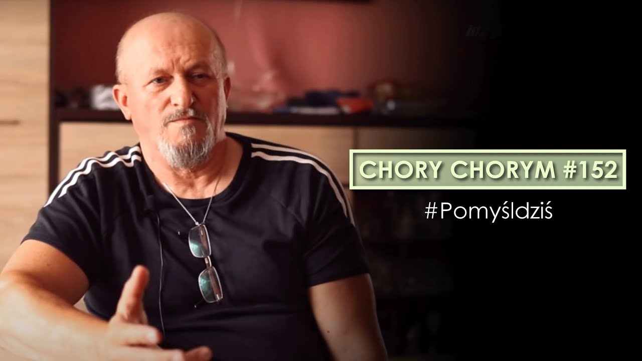 Chory chorym #152 #Pomyśldziś episode artwork