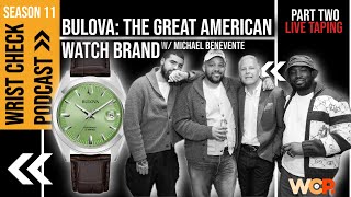 Bulova Showroom Live Audience Taping Part 2 Wrist Check Podcast