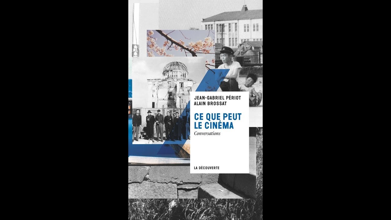 Jean-Gabriel PÉRIOT, Alain BROSSAT, Ce que peut le cinéma