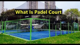 What Is Padel Court ?