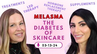 MELASMA Part One: Causes, Treatments, and Solutions | More Than A Pretty Face Podcast