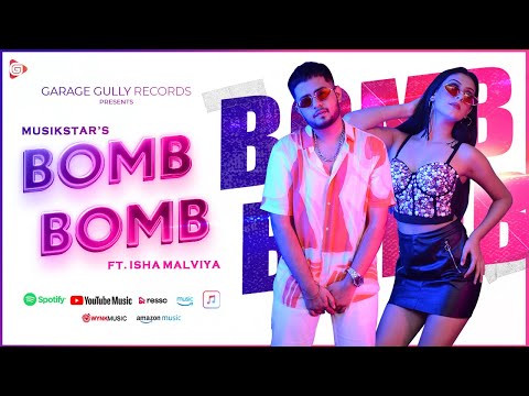 Bomb Bomb(Official Video) | Musikstar | Isha Malviya | Garage Gully Records | Latest Hindi Song 2021