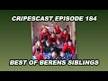 The best of the berens siblings  cripescast