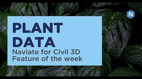 Plant Data in Naviate Landscape for Civil 3D feature of the week