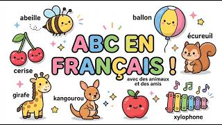 ABC en Français 🎵 | L’Alphabet avec des Animaux et Amis | Chanson pour Enfants