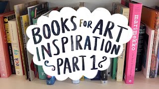 Books for Art Inspiration  Part 1. A look at some art books in my collection & how they inspire me!