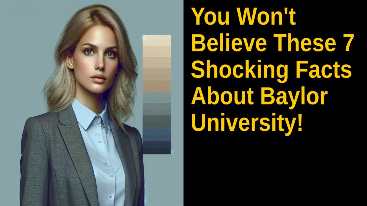 You Won't Believe These 7 Shocking Facts About Baylor University! YouTube