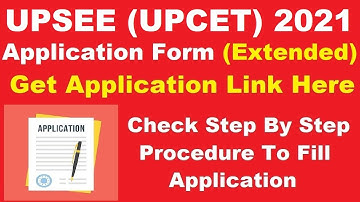 UPSEE (UPCET) 2021 Application Form (Extended) - Check UPSEE 2021 Registration Last Date