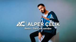Bedo Seni Zor Sevdim Alper Çelik Remix Melodic Deep House 2026