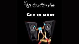 Sge Sa x Rtm Nia - Get in mode 2