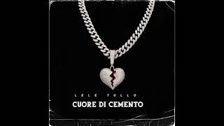 Lele Tullo - CUORE DI CEMENTO