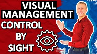 Visual Management: Control by Sight