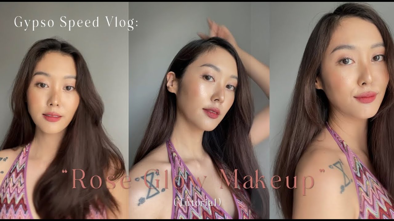Gypso Speed Vlog: ROSE GLOW MAKEUP Tutorial 💋🌹