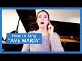 How To Sing "Ave Maria" (Bach/Gounod) for Soprano