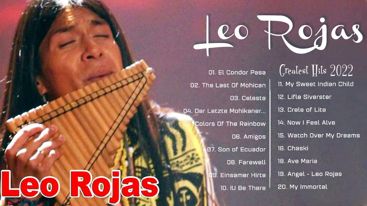 Best of Pan Flute Leo Rojas Sus Exitos 2022 Beautiful Sleep Music