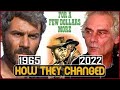 FOR A FEW DOLLARS MORE 1965 Cast THEN AND NOW 2022 How They Changed