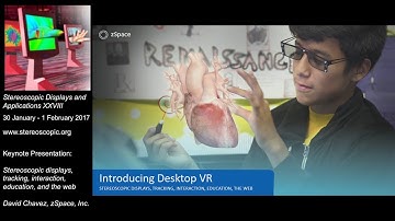 SD&A 2017 Keynote: Stereoscopic displays, tracking, interaction, education, and the web