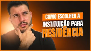 Afinal, Como Escolher a Instituição para Residência Médica? | Mentoria Residência