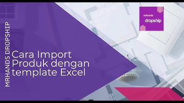 Cara import produk dari file excel di MDS