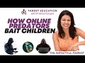 How Online Predators Bait Children