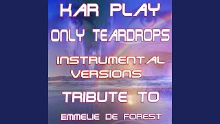 Only Teardrops (House Ext. Instrumental Mix)