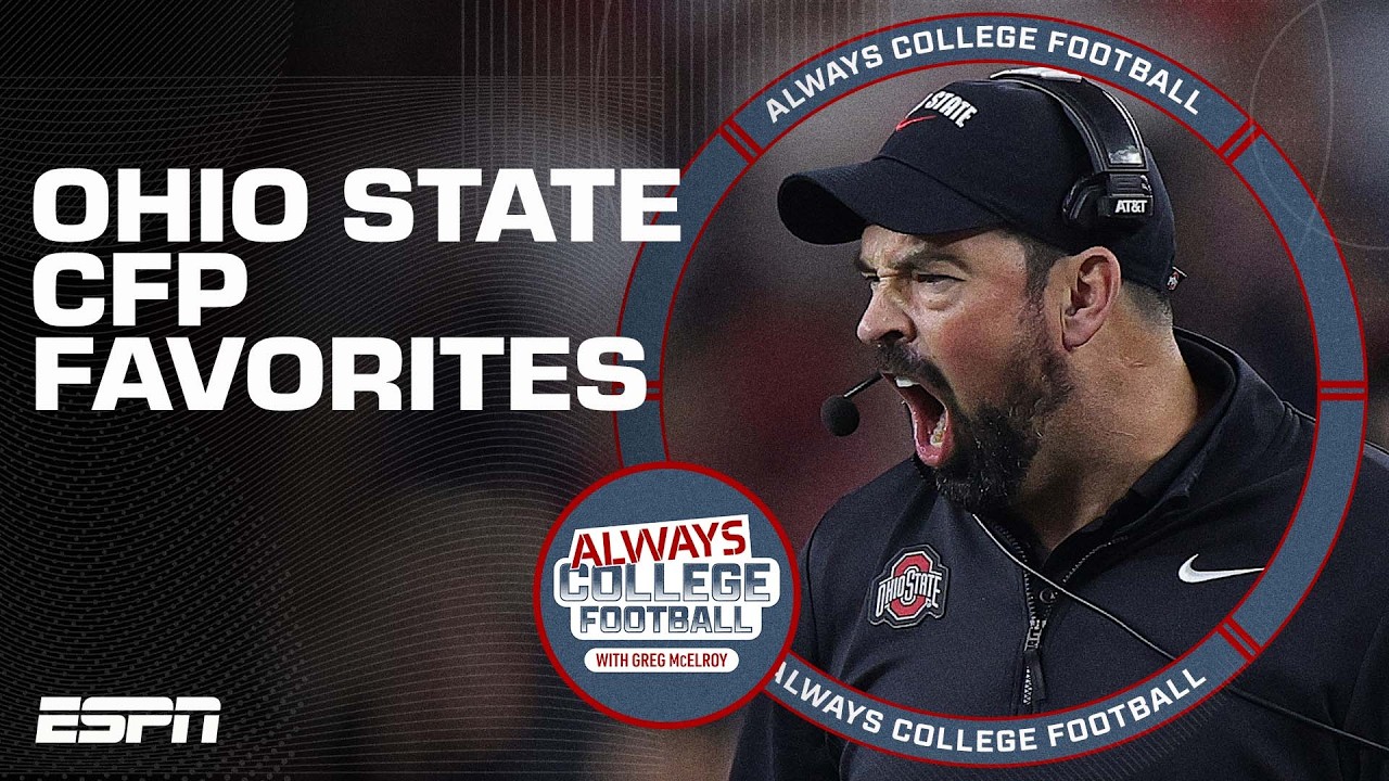 The TOP Reasons why Ohio State can win the National Championship | Always College Football