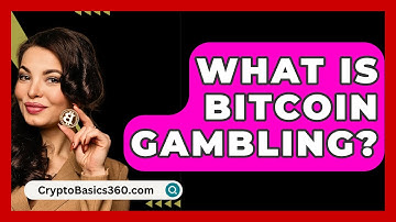 What Is Bitcoin Gambling? - CryptoBasics360.com