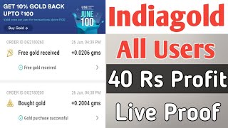 Indiagold June100 Offer Back | Limited Period Offer For all Users | Live Proof *Expired*