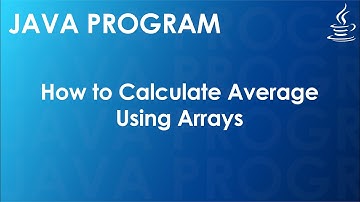 Java Program to Calculate Average Using Arrays | Java Examples