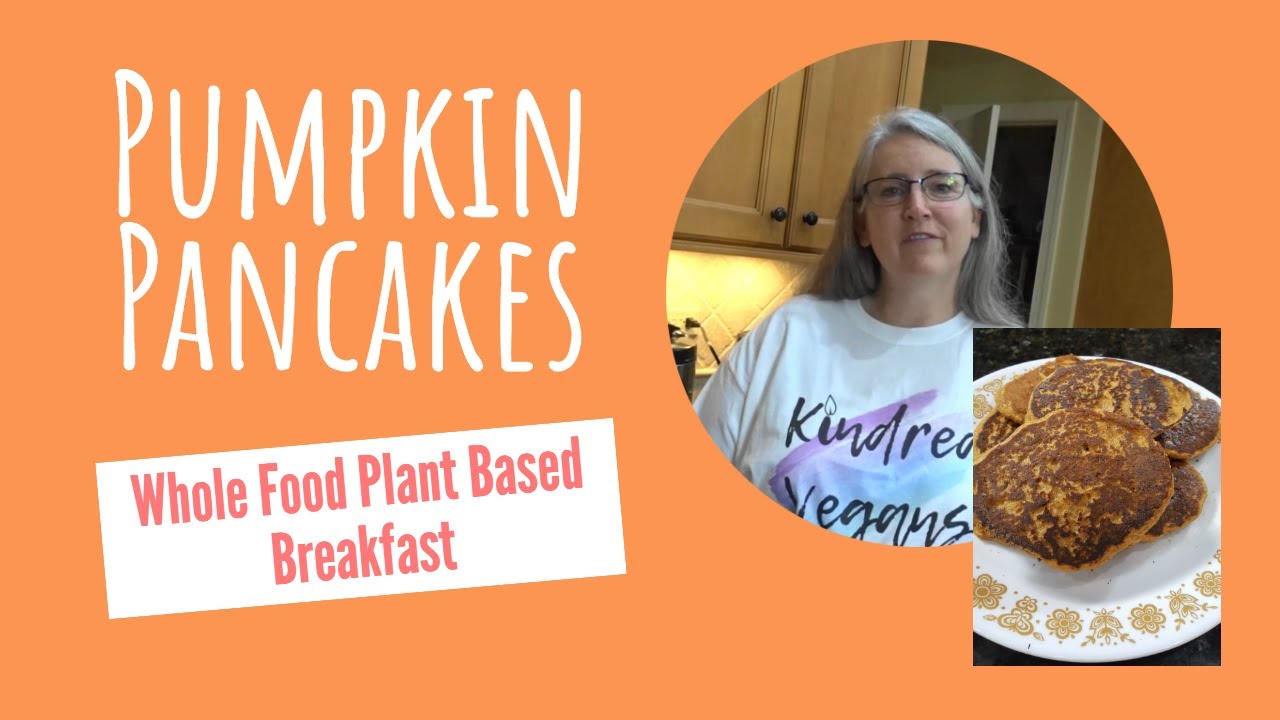Pumpkin Pancakes/Vegan/Oil Free