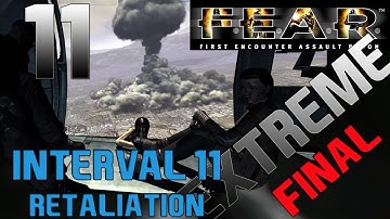 FEAR PC Walkthrough on Extreme Interval 11 - Retaliation FINAL Part11 HD1080p