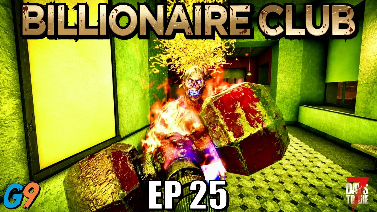 7 Days to Die - Billionaire Club EP25 (Problem at Dishong)
