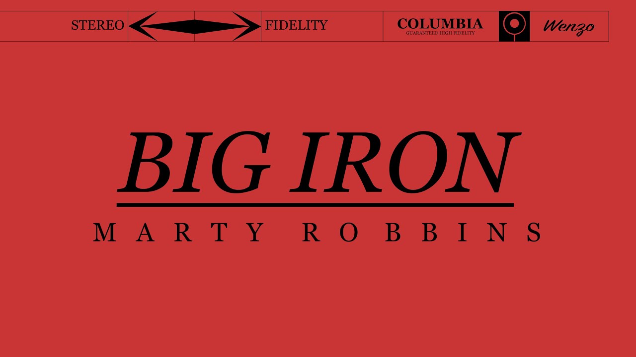Marty Robbins - Big Iron (Lyrics) - YouTube