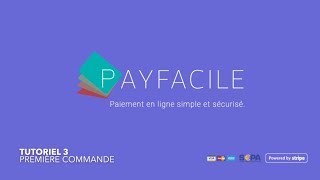 Payfacile - Tutoriel 3 - Première commande