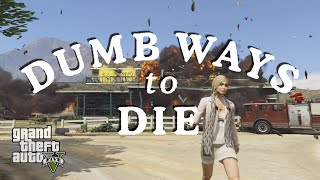 DUMB WAYS TO DIE in GTA 5 (song parody)