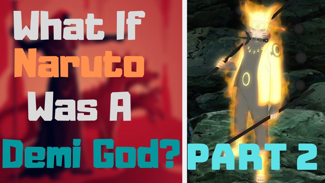 What If Naruto Was a Demi God? Part 2